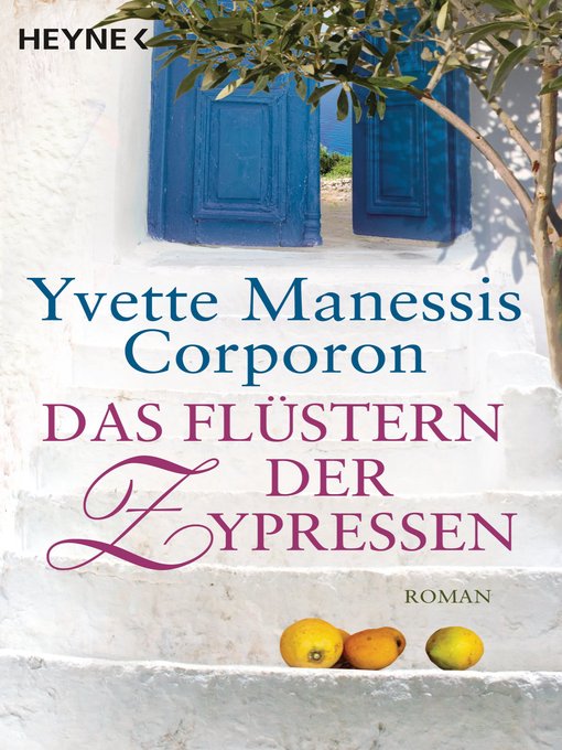 Title details for Das Flüstern der Zypressen: Roman by Yvette Manessis Corporon - Available